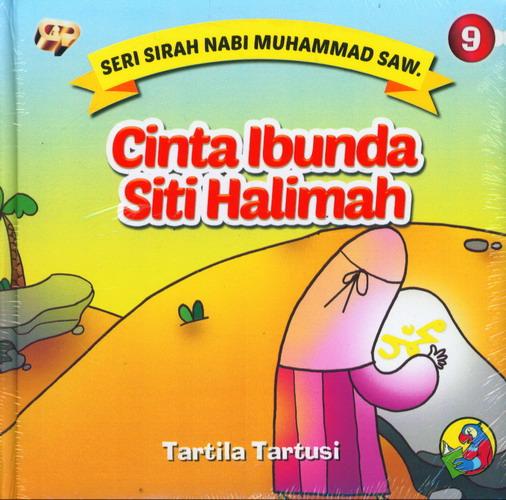 Cover Buku Seri Sirah Nabi Muhammad Saw. 9 : Cinta Ibunda Siti Halimah