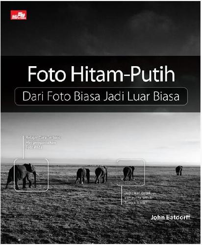 Cover Buku Foto Hitam-Putih Dari Foto Biasa Jadi Luar Biasa