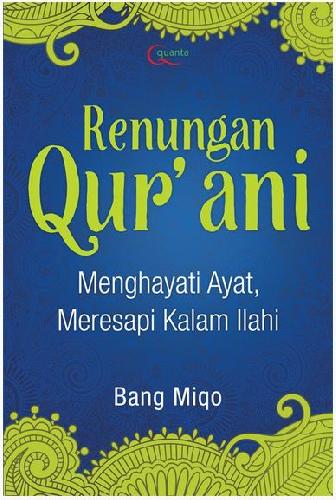 Cover Buku Renungan Qurani : Menghayati Ayat, Meresapi Kalam Ilahi