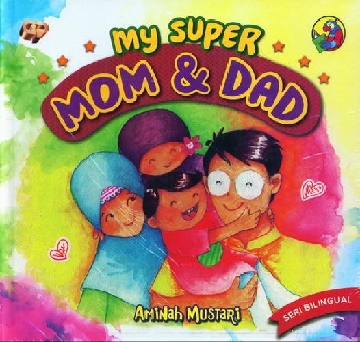 Cover Buku My Super Mom and Dad (Seri Bilingual)