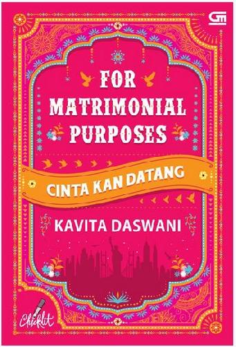 Cover Buku Chicklit: For Matrimonial Purposes - Cinta Kan Datang (Cover Baru)
