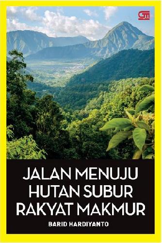 Cover Buku Jalan Menuju Hutan Subur Rakyat Makmur