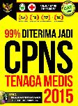 99% Diterima Jadi CPNS Tenaga Medis 2015 (Plus CD)