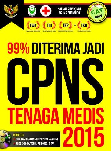 Cover Buku 99% Diterima Jadi CPNS Tenaga Medis 2015 (Plus CD)