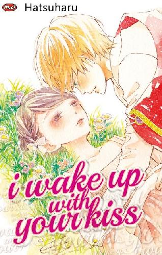 Cover Buku I Wake Up With Your Kiss