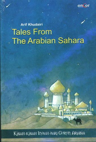 Cover Depan Buku Tales From The Arabian Sahara: Kisah-kisah Indah dari Gurun Arabia