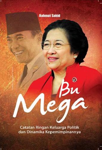Cover Buku Bu Mega: Catatan Ringan Keluarga Politik