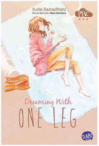 Cover Buku Pbc: Dreaming With One Leg