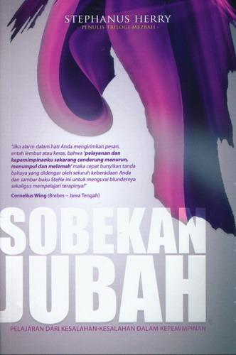 Cover Depan Buku Sobekan Jubah : Pelajaran Dari kesalahan-kesalahan Dalam kepemimpinan