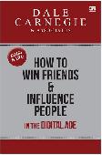 How to Win Friends And Influence People In The Digital Age (Edisi Revisi)