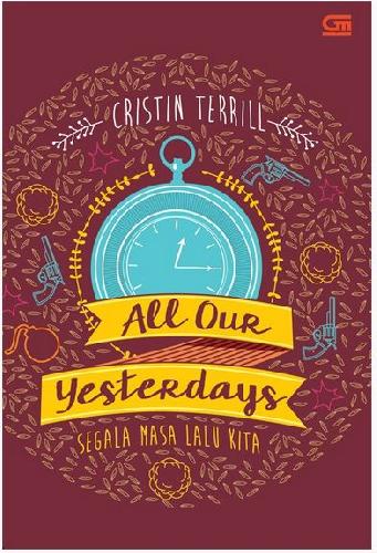 Cover Buku All our Yesterdays - Segala Masa Lalu Kita