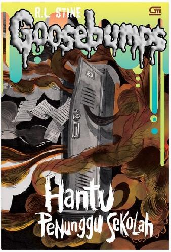 Cover Buku Goosebumps: Hantu Penunggu Sekolah (Cover Baru)