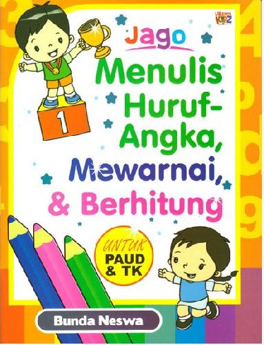 Cover Buku Jago Menulis Huruf-angka, Mewarnai, dan Berhitung