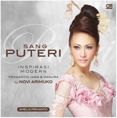 Cover Buku Sang Puteri Inspirasi Modern Pengantin Jawa dan Madura