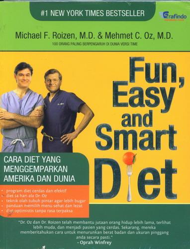 Cover Buku Fun, Easy and Smart Diet : Cara Diet yang Menggemparkan Amerika dan Dunia