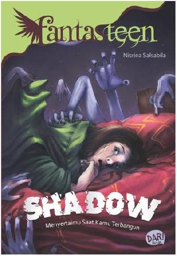 Cover Buku Fantasteen: Shadow - Menyertaimu Saat Kamu Terbangun
