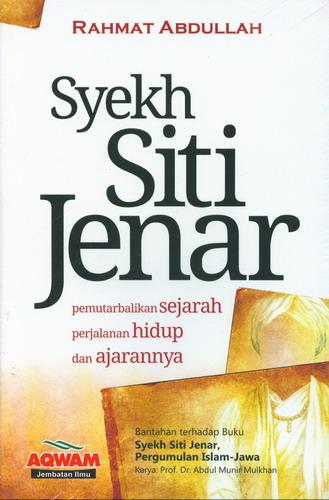 Cover Buku Syekh Siti Jenar : Pemutarbalikan Sejarah Perjalanan Hidup dan Ajarannya