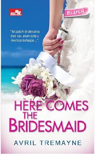 Cover Buku HQ Blush: Here Comes The Bridesmaid