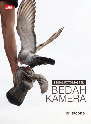 Cover Buku Serial Fotomaster Bedah Kamera