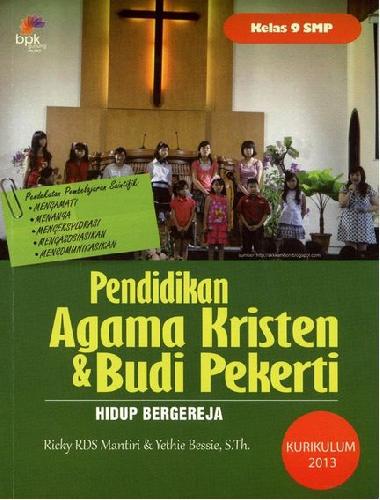 Pendidikan Agama Kristen Dan Budi Pekerti Smp Kelas 9 Kurikulum 2013