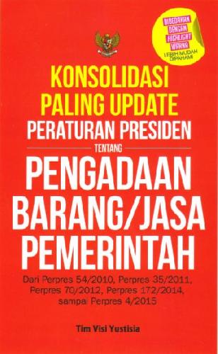 Cover Buku Konsolidasi Paling Update Peraturan Presiden Tentang Pengadaan Barang/jasa Pemerintah