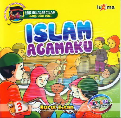 Cover Buku Seri Belajar Islam Sejak Usia Dini 3 : Islam Agamaku