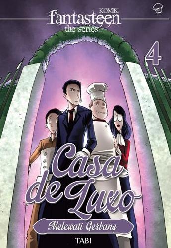 Cover Buku Komik Fantasteen The Series : Casa De Luxo 4 : Melewati Gerbang