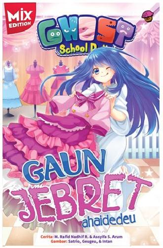 Cover Buku Ghost School Days Mix Ed: Gaun Jebret Ahaidedeu