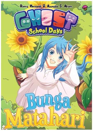 Cover Buku Komik Ghost School Days : Bunga Matahari