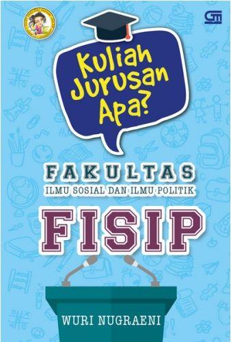 Cover Buku Kuliah Jurusan Apa? Fakultas Ilmu Sosial & Politik