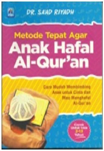 Cover Buku Metode Tepat Agar Anak Hafal Al-Quran