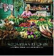 Indonesian Kitchen : 300 Popular Recipes Across The Archipelago (Hard Cover)
