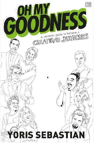 Cover Buku Oh My Goodness : A Personal Guide to become a Creative Junkies