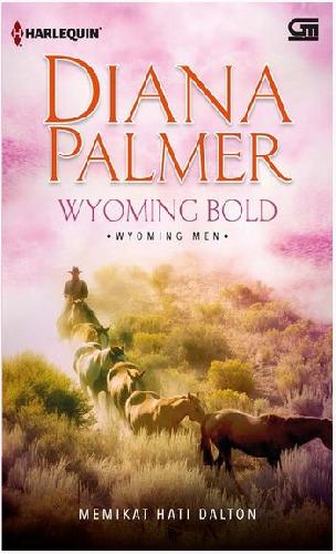 Cover Buku Harlequin: Memikat Hati Dalton - Wyoming Bold