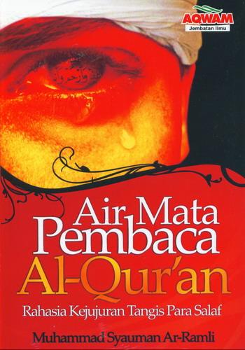 Cover Buku Air Mata Pembaca Al-Quran : Rahasia Kejujuran Tangis Para Salaf