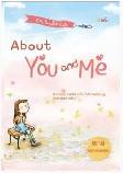Cover Buku About You And Me : Karena Cinta Adalah Tentang Kau Dan Aku