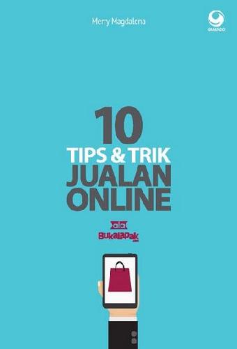 Cover Buku 10 Tips dan Trik Jitu Jualan Online Ala Bukalapak