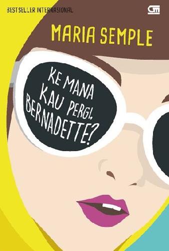 Cover Buku Ke Mana Kau Pergi Bernadette?