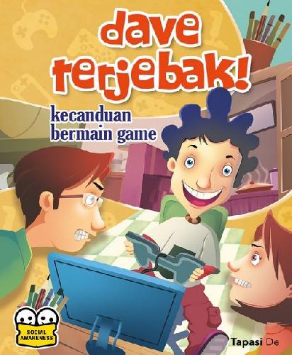 Cover Buku DAVE TERJEBAK - KECANDUAN BERMAIN GAMES