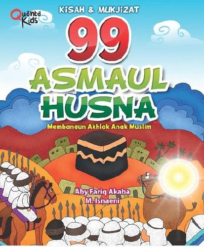 Cover Buku 99 Asmaul Husna Kisah dan Mukjizat