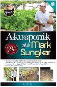 Akuaponik Ala Mark Sungkar