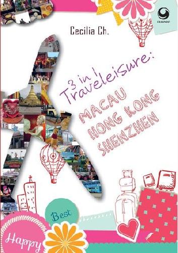 Cover Buku 3 In 1 Traveleisure : Macau-Hong Kong-Shenzhen
