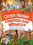 Cerita Perang Kemerdekaan Indonesia