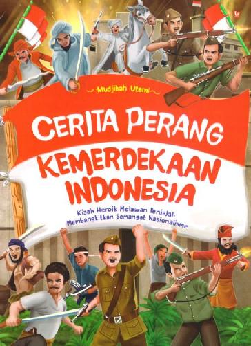 Cover Buku Cerita Perang Kemerdekaan Indonesia