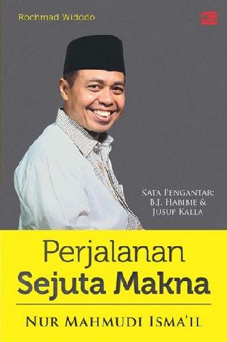 Cover Buku Nur Mahmudi Ismail : Perjalanan Sejuta Makna