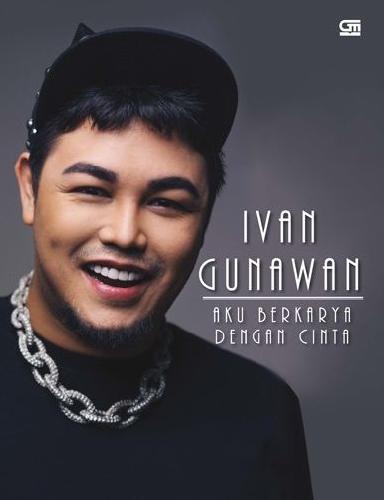 Cover Buku Ivan Gunawan : Aku Berkarya dengan Cinta (Hard Cover)
