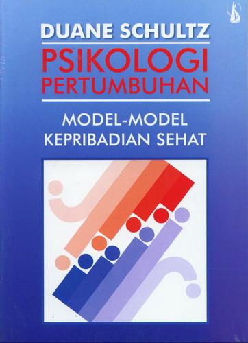 Cover Buku Psikologi Pertumbuhan Model-Model Kepribadian Sehat