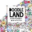 Doodle Land - A Coloring Book For Grown - Up Children