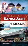 Jelajah Ujung Barat Indonesia : Banda Aceh - Sabang