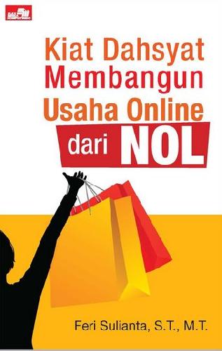 Cover Buku Kiat Dahsyat Membangun Usaha Online dari NOL